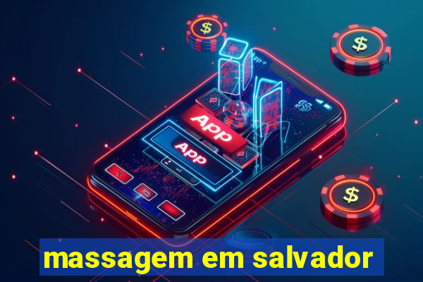 massagem em salvador